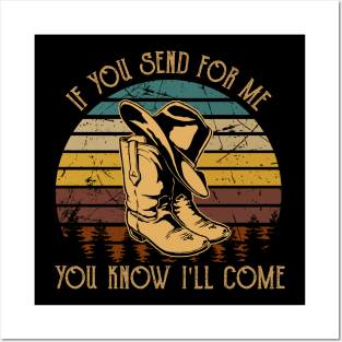 If You Send For Me, You Know I'll Come Cowboy Boot Hat Posters and Art